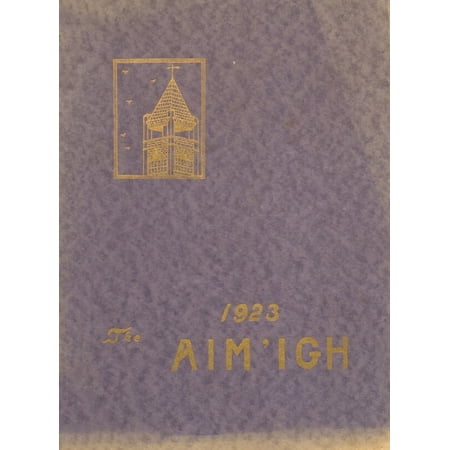 (Custom Reprint) Yearbook: 1923 Pecatonica High School - Aim Igh Yearbook (Pecatonica, IL)