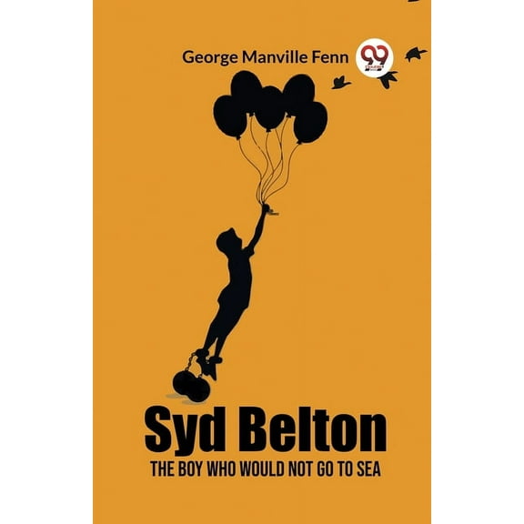 Syd Belton The Boy Who Would Not Go to Sea (Paperback)