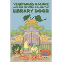 Vegetables Galore and the Mystery Behind the Library Door, (Paperback)