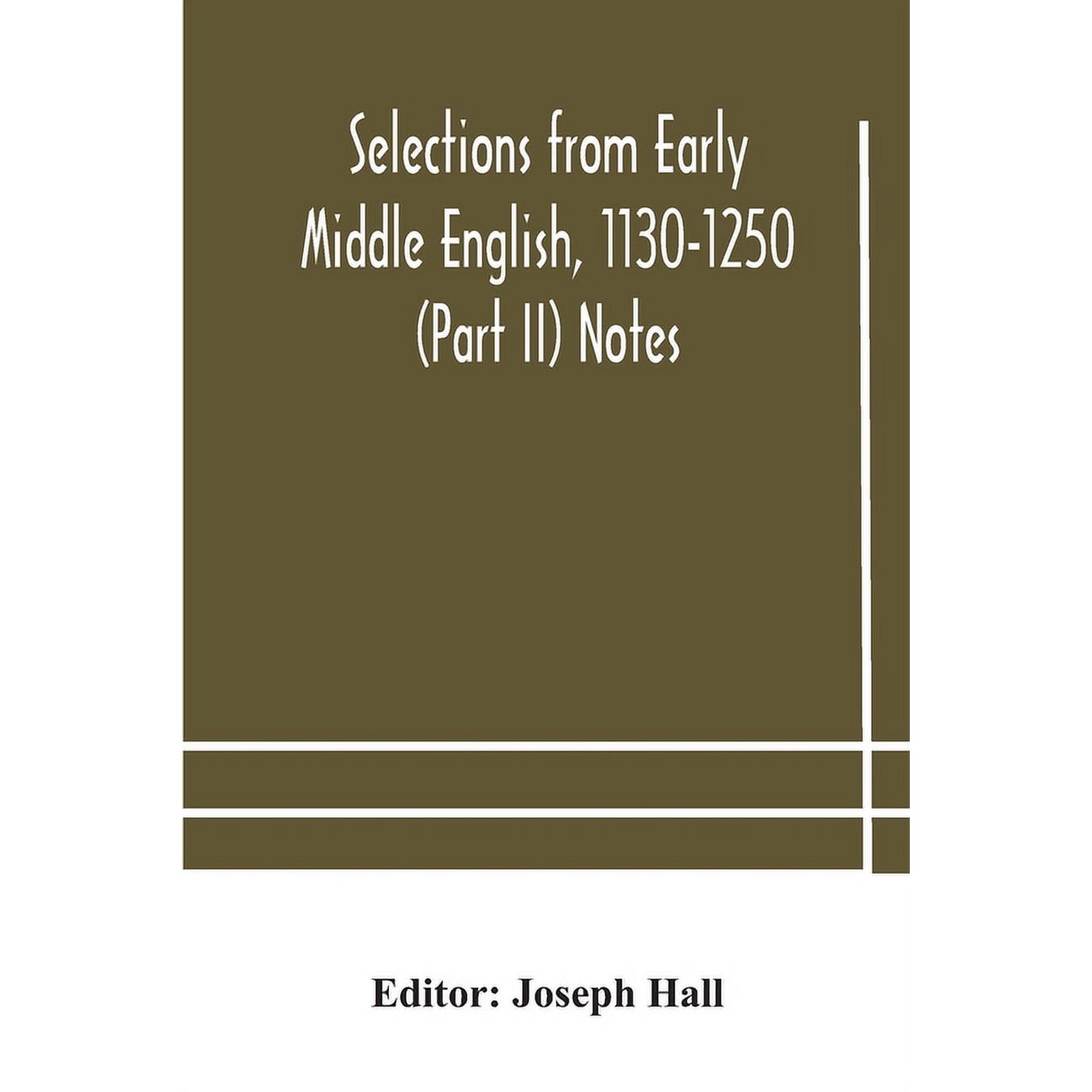 Selections From Early Middle English, 1130-1250 (Part Ii) Notes, (Paperback)