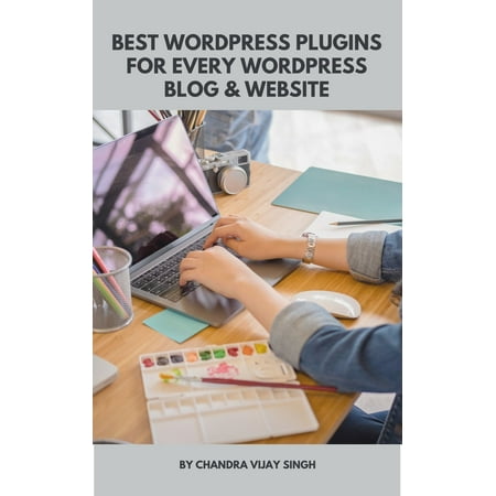 Best WordPress Plugins for Every WordPress Blog & Website -