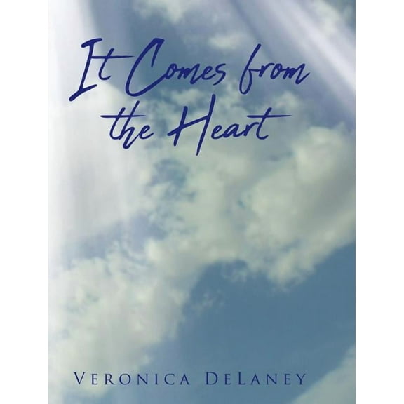 It Comes from the Heart (Hardcover)