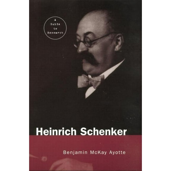 Routledge Music Bibliographies Heinrich Schenker: A Research and Information Guide, (Paperback)