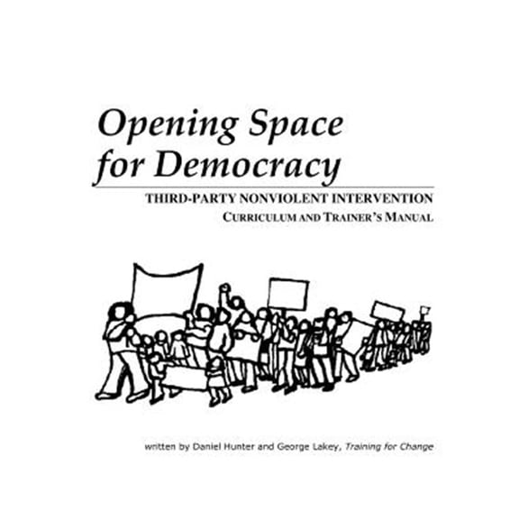 Pre-Owned Opening Space for Democracy: Third-party Nonviolent Intervention Curriculum and Trainer's Manual (Paperback)