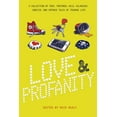 thumbnail image 2 of Love & Profanity : A Collection of True, Tortured, Wild, Hilarious, Concise, and Intense Tales of Teenage Life, 2 of 2