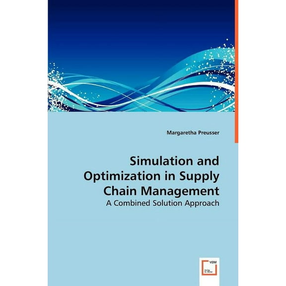 Simulation and Optimization in Supply Chain Management (Paperback)