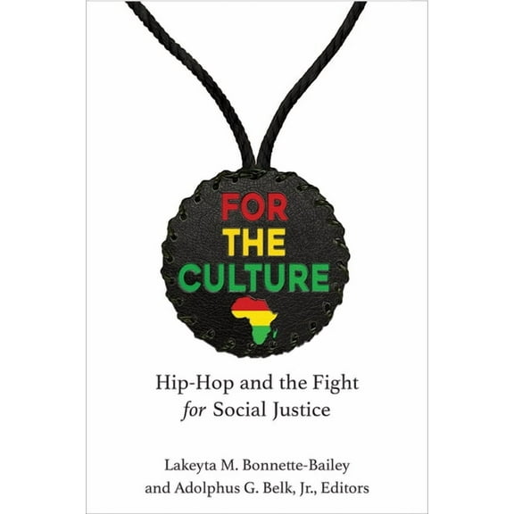 Music and Social Justice For the Culture: Hip-Hop and the Fight for Social Justice, (Hardcover)