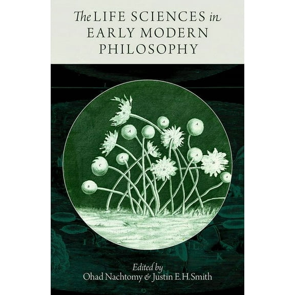 Life Sciences in Early Modern Philosophy, (Hardcover)