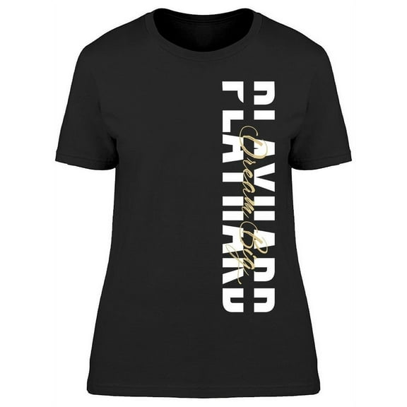 Dream Big Play Hard Women's T-shirt