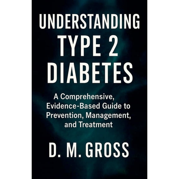 Understanding Type 2 Diabetes, (Paperback)