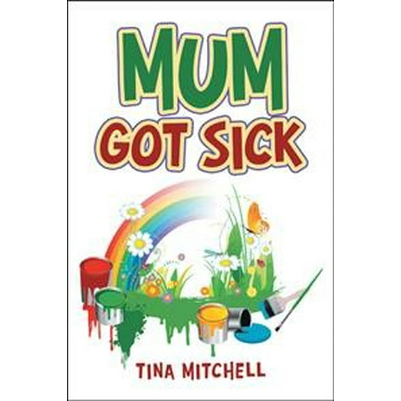 Mum Got Sick (Paperback)