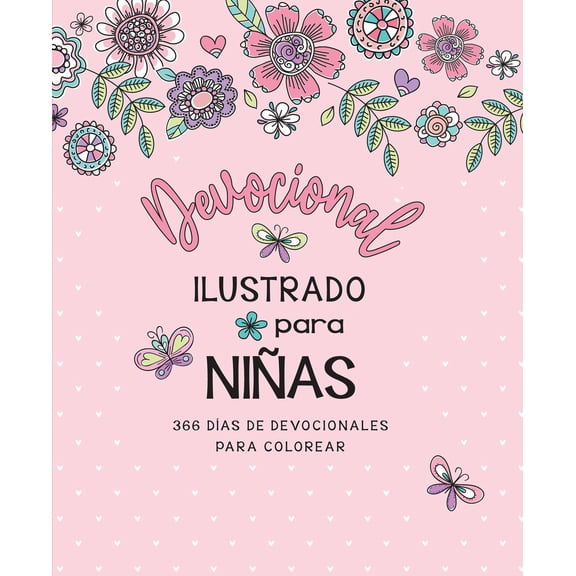 Devocional Ilustrado para niñas: 366 dÃas de Devocionales para Colorear / Illustrated Devotional for Girls (Paperback)