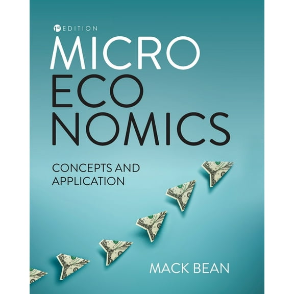 Microeconomics: Concepts and Application, (Paperback)