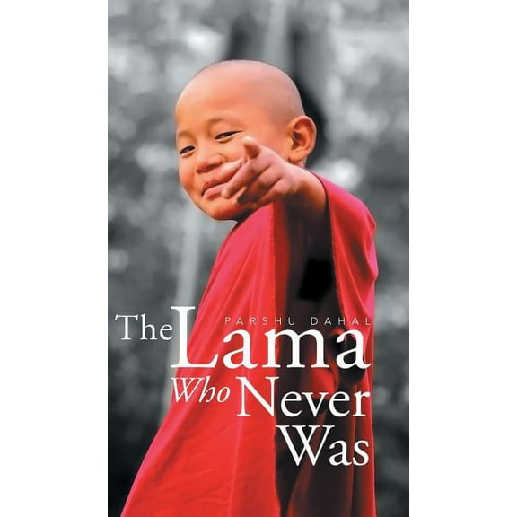 The Lama Who Never Was (Hardcover)