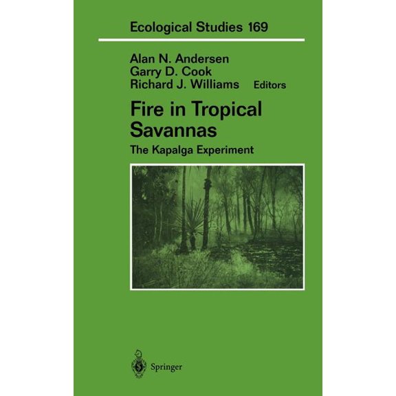 Ecological Studies Fire in Tropical Savannas: The Kapalga Experiment, Book 169, (Hardcover)
