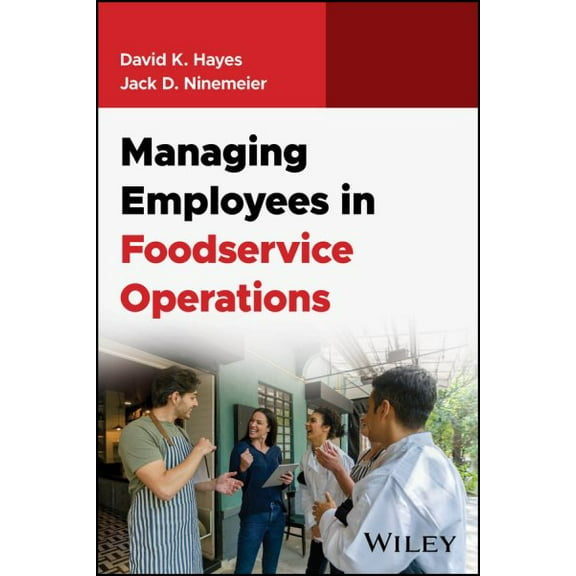 Managing Employees in Foodservice Operations (Paperback) by David K Hayes, Jack D Ninemeier