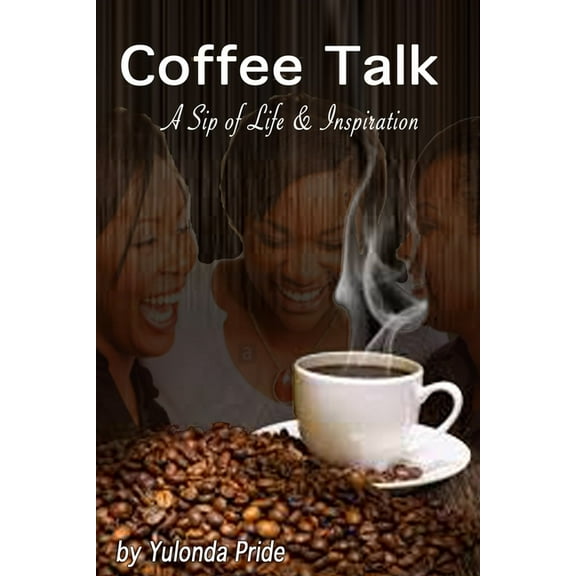 Coffee Talk: A Sip of Life & Inspiration, (Paperback)