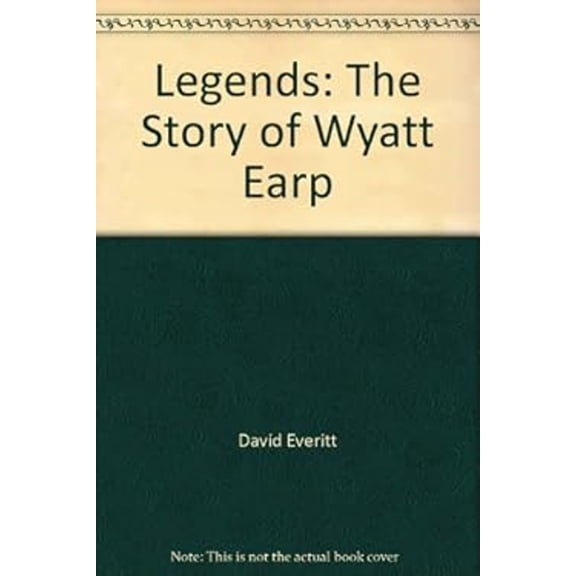 Pre-Owned Legends : The Story of Wyatt Earp (Paperback) 9781877961359