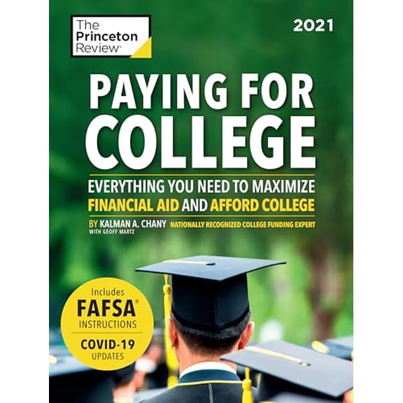 Pre-Owned Paying for College, 2021: Everything You Need to Maximize Financial Aid and Afford College (Paperback) 0525570098 9780525570097
