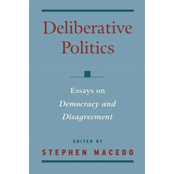 Practical and Professional Ethics Deliberative Politics: Essays on Democracy and Disagreement, (Paperback)