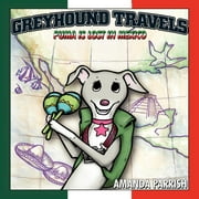 Greyhound Travels : Puma is Lost in Mexico (Paperback)