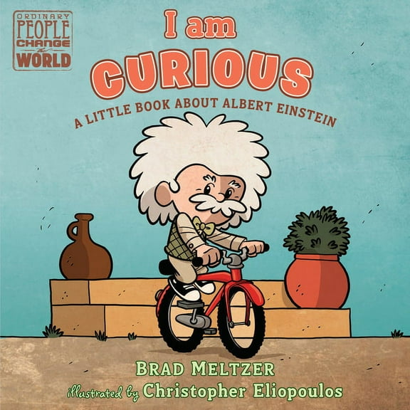 Ordinary People Change the World I Am Curious: A Little Book about Albert Einstein, (Board Book)