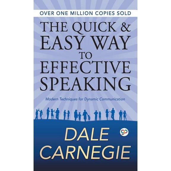 Deluxe Hardbound Edition The Quick and Easy Way to Effective Speaking, (Hardcover)