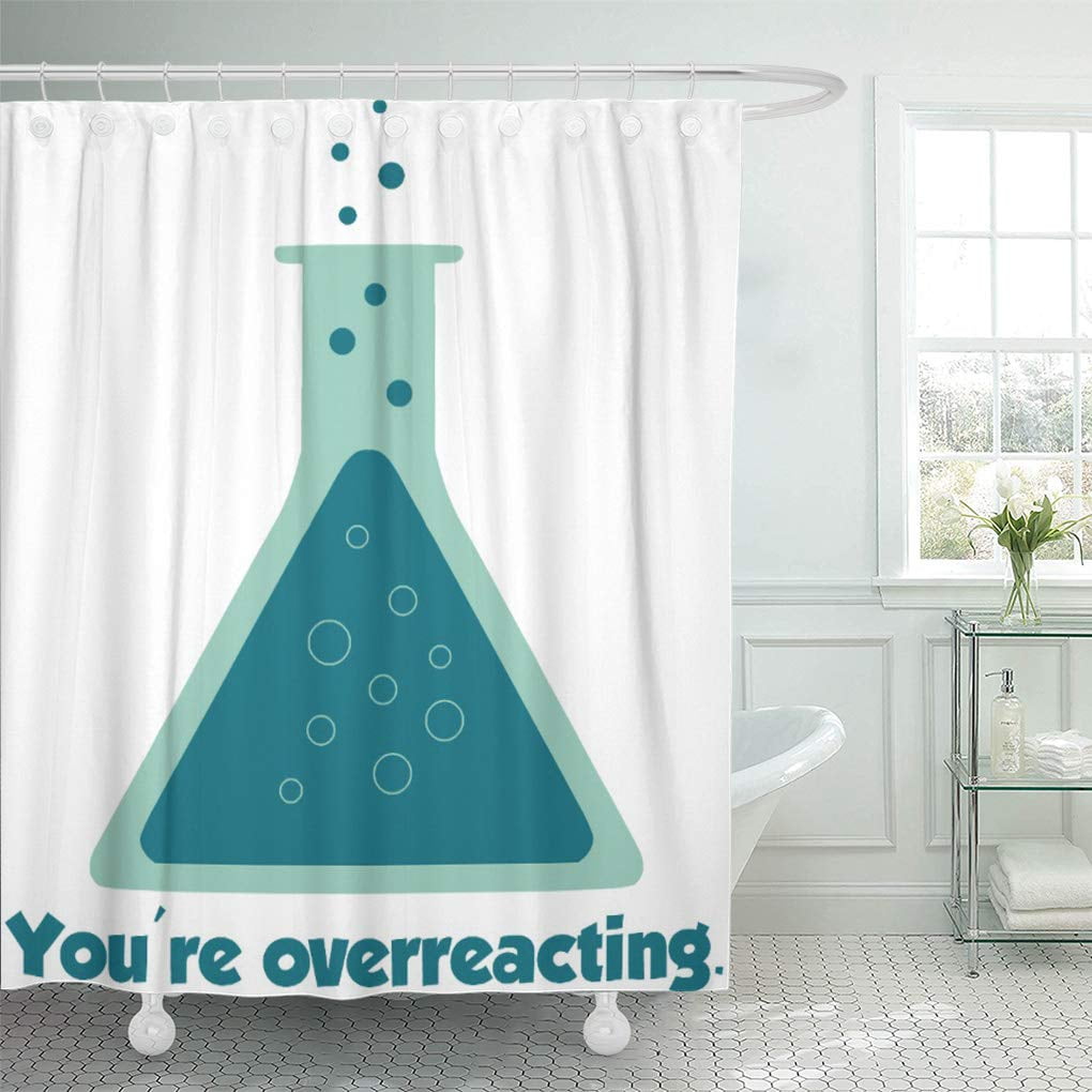 Cynlon Overreaction You Re Overreacting Chemistry Science Over React Overreact Bathroom Decor Bath Shower Curtain 66x72 Inch Walmart Com Walmart Com