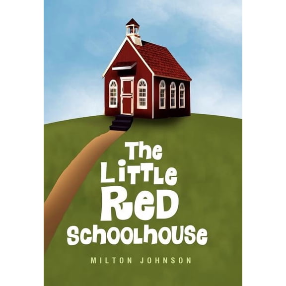 The Little Red Schoolhouse, (Hardcover)