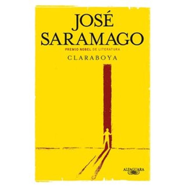CLARABOYA ALFAGUARA JOSE SARAMAGO