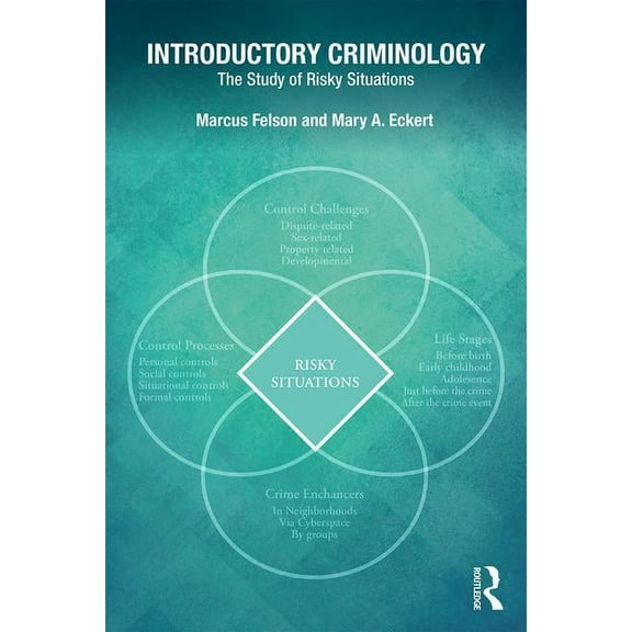 Introductory Criminology: The Study of Risky Situations, (Paperback)