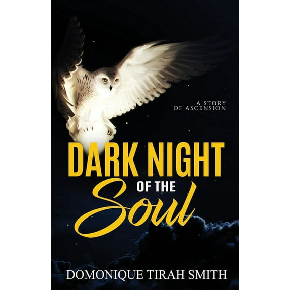 Dark Night of the Soul: A Story of Ascension, (Paperback)