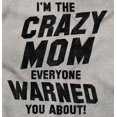 thumbnail image 2 of I'm the Crazy Mom Hilarious Mothers Tank Top Tee Shirt Women Brisco Brands S, 2 of 7