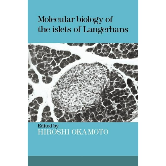 Molecular Biology of the Islets of Langerhans, (Paperback)