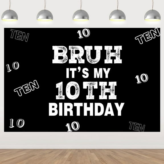 Bruh Its My 10th Birthday Backdrop Black and White Happy Birthday Photography Background for Outdoor Indoor Decor 10 Years Old Party Photo Props Supplies