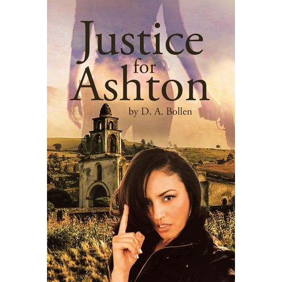 Justice for Ashton -- D. a. Bollen