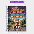 thumbnail image 5 of I Like Fishing, and My Bull Terrier, and Maybe 3 People. Happy Father's Day Spiral Bound Journal Bully Dog Lovers Gifts Idea 5x7in Spiral Notebook - 00004, 5 of 5