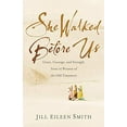 thumbnail image 2 of She Walked Before Us: Grace, Courage, and Strength from 12 Women of the Old Testament, (Paperback), 2 of 2