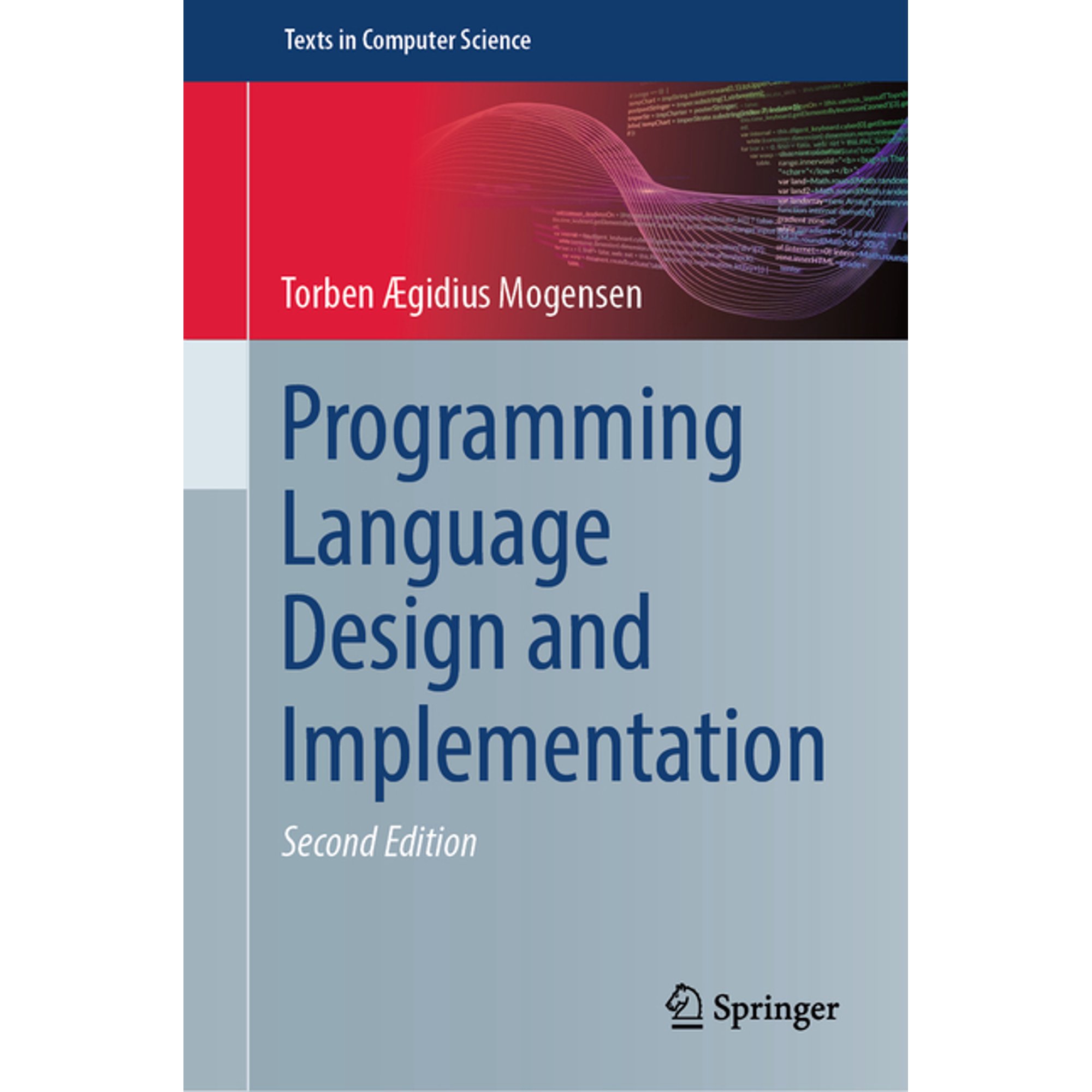 Texts in Computer Science Programming Language Design and Implementation (Hardcover)