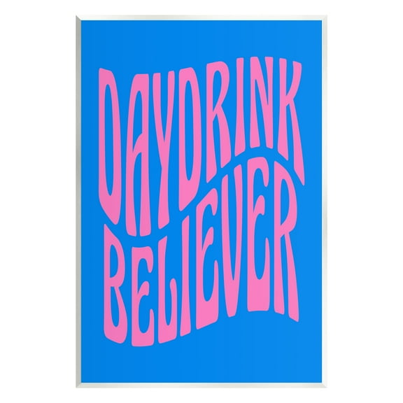 Stupell Industries Blue Day Drink Believer Inspirational Painting Unframed Art Print Wall Art, 10 x 15