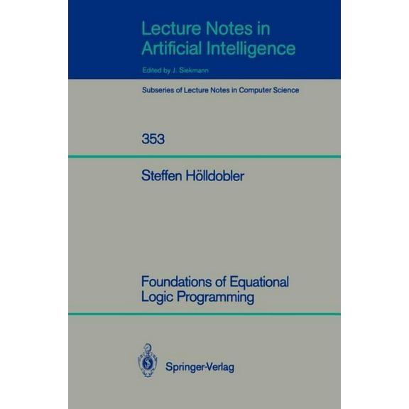 Foundations of Equational Logic Programming, (Paperback)