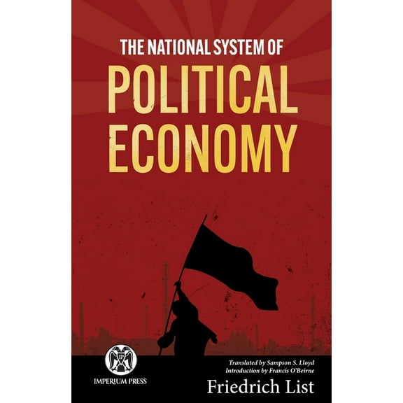 The National System of Political Economy - Imperium Press, (Paperback)