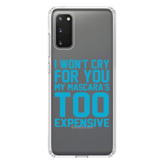 DistinctInk Clear Shockproof Hybrid Case for Galaxy S20 PLUS / 5G (6.7" Screen) - TPU Bumper Acrylic Back Tempered Glass Screen Protector - I Won't Cry For You My Mascara's Too Expensive