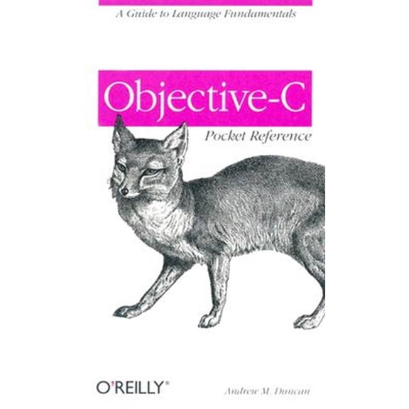 Pre-Owned Objective-C Pocket Reference: A Guide to Language Fundamentals (Paperback)