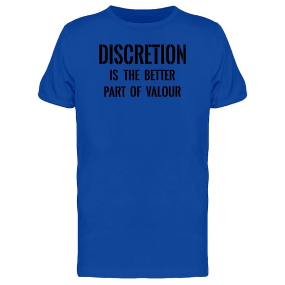 Discretion Better Part Of Valour Tee Men's -Image by Shutterstock