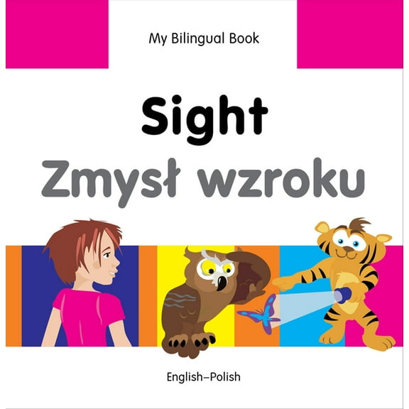 My Bilingual Book: My Bilingual Book–Sight (English–Polish) (Hardcover)