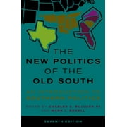 The New Politics of the Old South : An Introduction to Southern Politics (Edition 7) (Paperback)