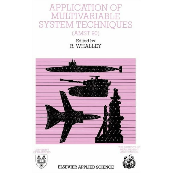 Application of Multivariable System Techniques (Amst 90), (Hardcover)
