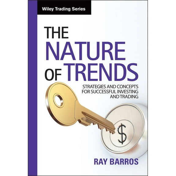 Wiley Trading The Nature of Trends: Strategies and Concepts for Successful Investing and Trading, Book 380, (Hardcover)