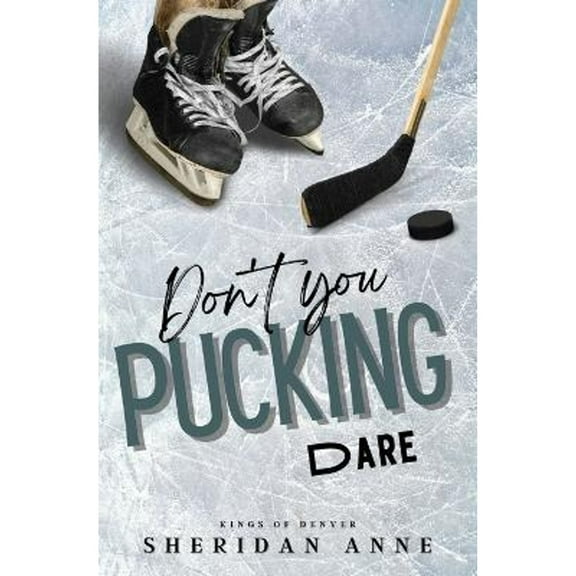 Don't You Pucking Dare (Paperback)